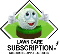 LAWN CARE SUBSCRIPTION SUBSCRIBE…APPLY…SUCCEED ! . com